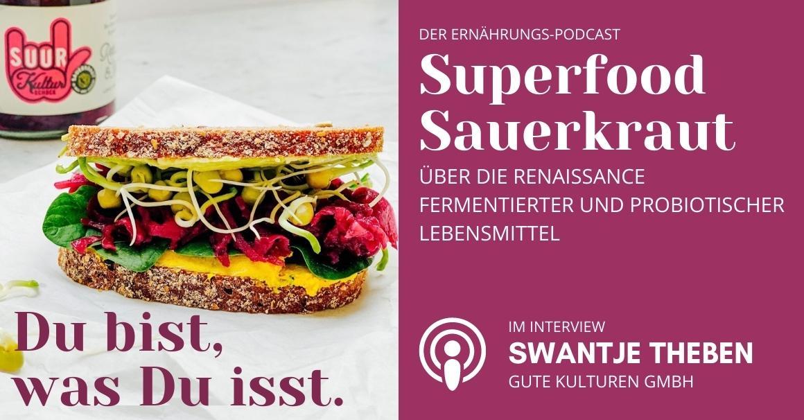 Du bist was Du isst - Der Ernährungs-Podcast - Superfood Sauerkraut: Über die Renaissance fermentierter und probiotischer Lebensmittel - Podcast Episode